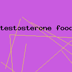 testosterone food
